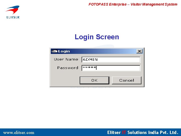 FOTOPASS Enterprise – Visitor Management System Login Screen www. elitser. com Elitser IT Solutions