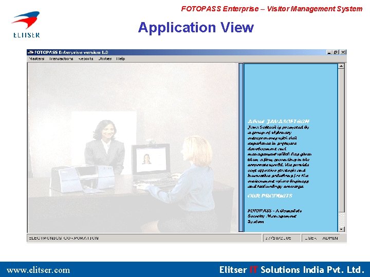 FOTOPASS Enterprise – Visitor Management System Application View www. elitser. com Elitser IT Solutions