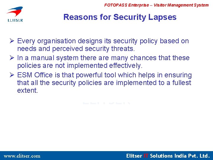 FOTOPASS Enterprise – Visitor Management System Reasons for Security Lapses Ø Every organisation designs