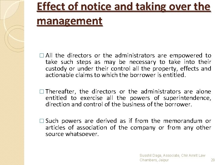 Effect of notice and taking over the management � All the directors or the