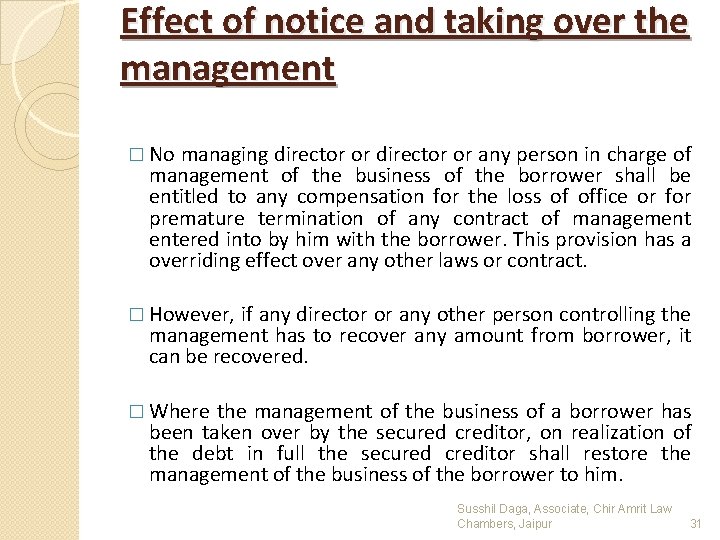 Effect of notice and taking over the management � No managing director or any