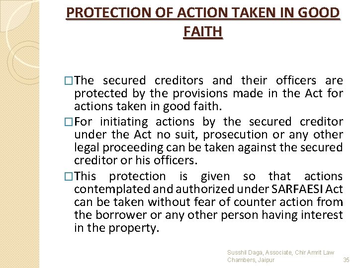 PROTECTION OF ACTION TAKEN IN GOOD FAITH �The secured creditors and their officers are