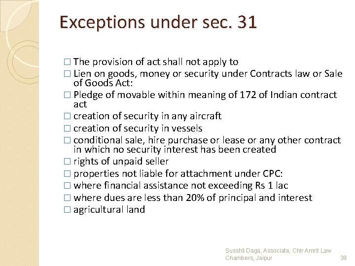 Exceptions under sec. 31 � The provision of act shall not apply to �