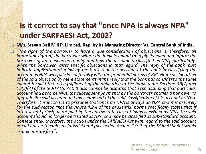 Is it correct to say that "once NPA is always NPA" under SARFAESI Act,