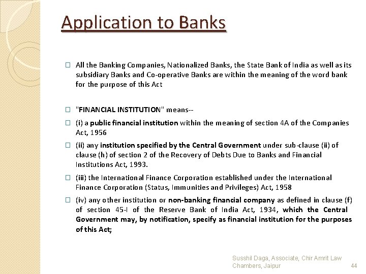 Application to Banks � All the Banking Companies, Nationalized Banks, the State Bank of
