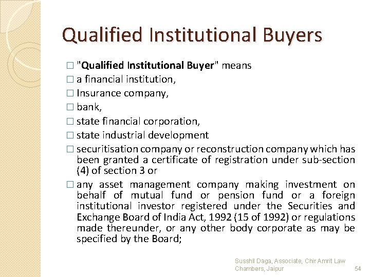 Qualified Institutional Buyers � "Qualified Institutional Buyer" means � a financial institution, � Insurance