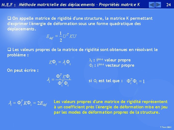 M. E. F : Méthode matricielle des déplacements – Propriétés matrice K 24 q