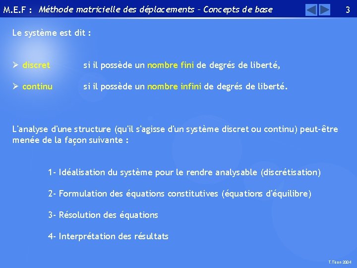 M. E. F : Méthode matricielle des déplacements – Concepts de base 3 Le