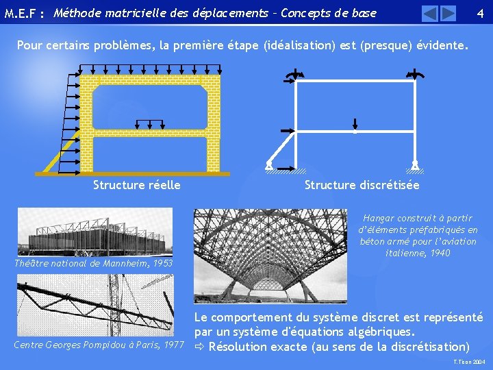 M. E. F : Méthode matricielle des déplacements – Concepts de base 4 Pour