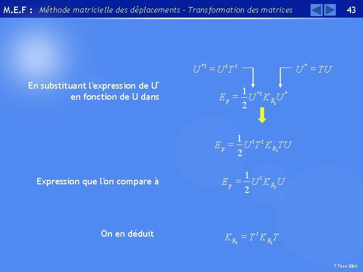 M. E. F : Méthode matricielle des déplacements – Transformation des matrices U *t