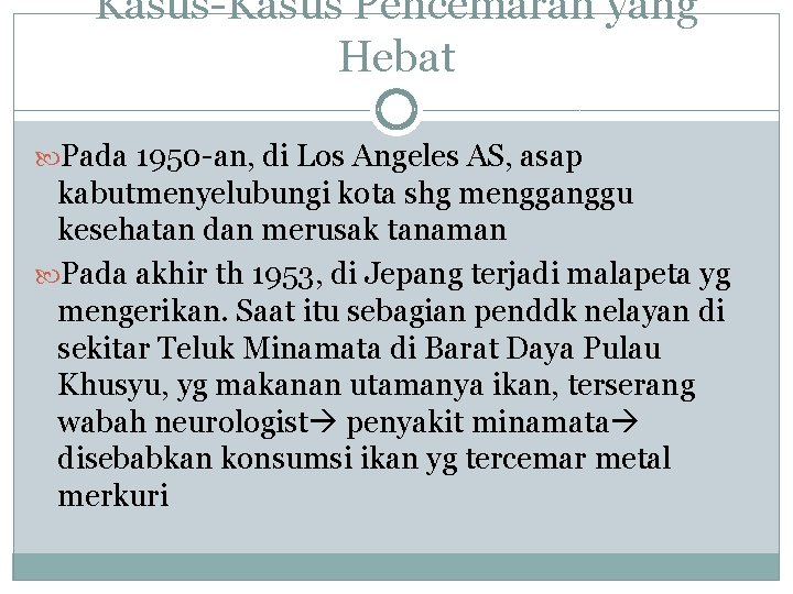 Kasus-Kasus Pencemaran yang Hebat Pada 1950 -an, di Los Angeles AS, asap kabutmenyelubungi kota