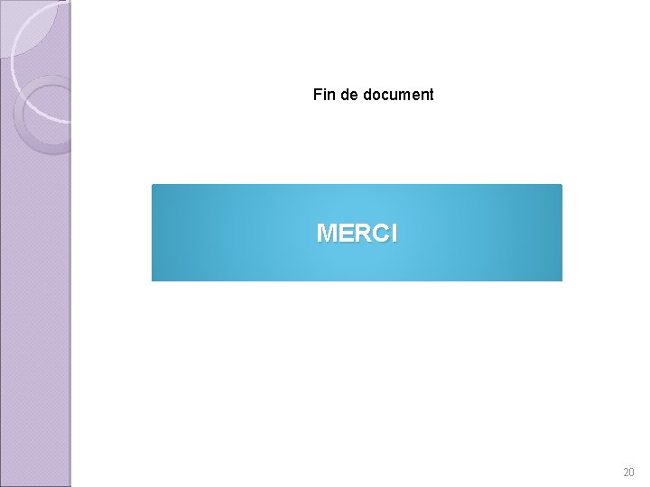 Fin de document MERCI 20 