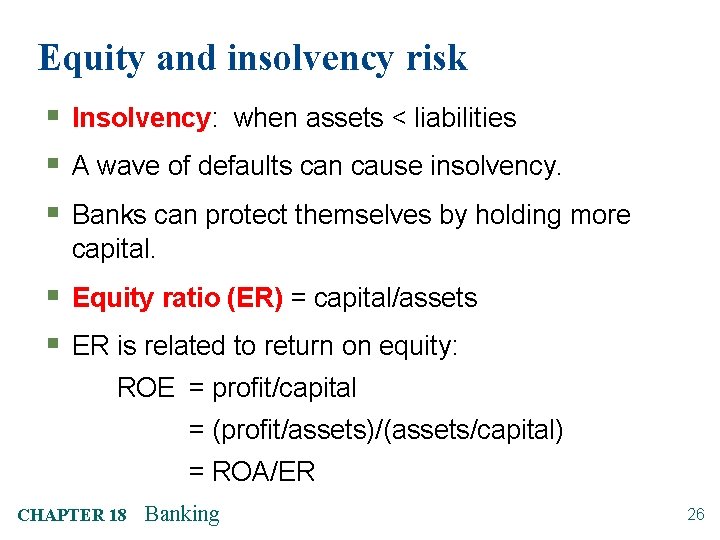Equity and insolvency risk § Insolvency: when assets < liabilities § A wave of