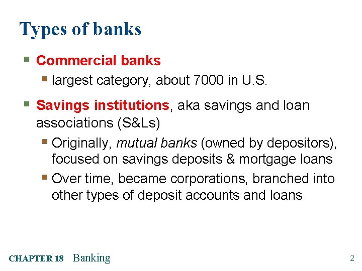 Types of banks § Commercial banks § largest category, about 7000 in U. S.