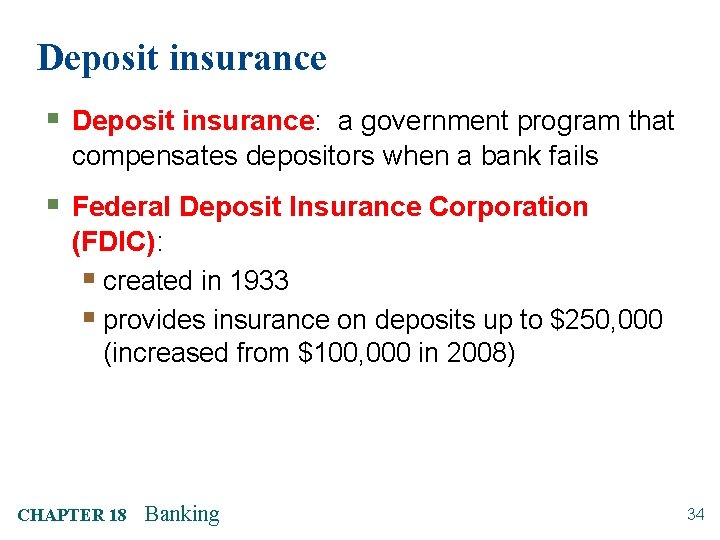 Deposit insurance § Deposit insurance: a government program that compensates depositors when a bank