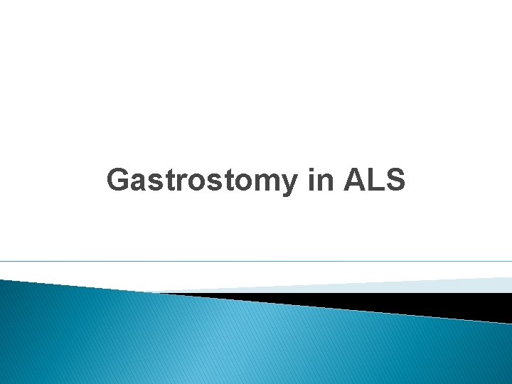 Gastrostomy in ALS 