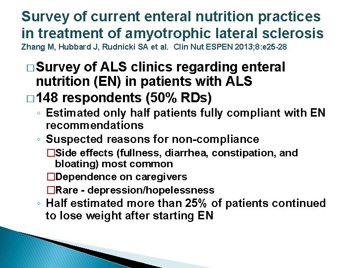 Survey of current enteral nutrition practices in treatment of amyotrophic lateral sclerosis Zhang M,