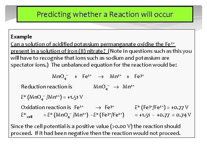 Predicting whether a Reaction will occur Example Can a solution of acidified potassium permanganate