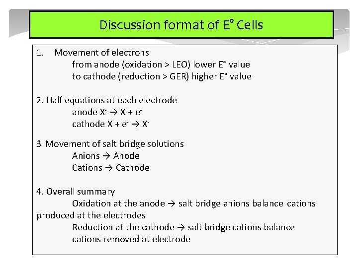 Discussion format of E° Cells 1. Movement of electrons from anode (oxidation > LEO)