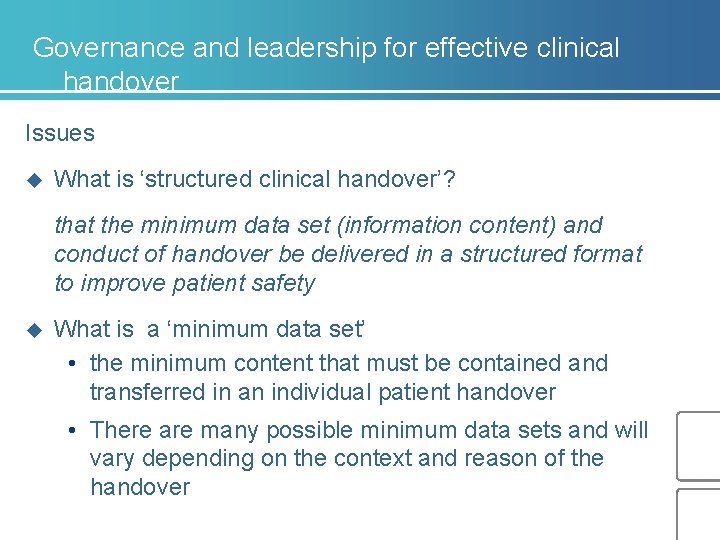 Governance and leadership for effective clinical handover Issues u What is ‘structured clinical handover’?