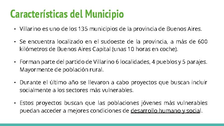 Características del Municipio • Villarino es uno de los 135 municipios de la provincia