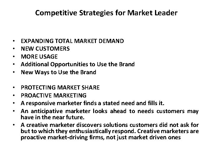 Competitive Strategies for Market Leader • • • EXPANDING TOTAL MARKET DEMAND NEW CUSTOMERS