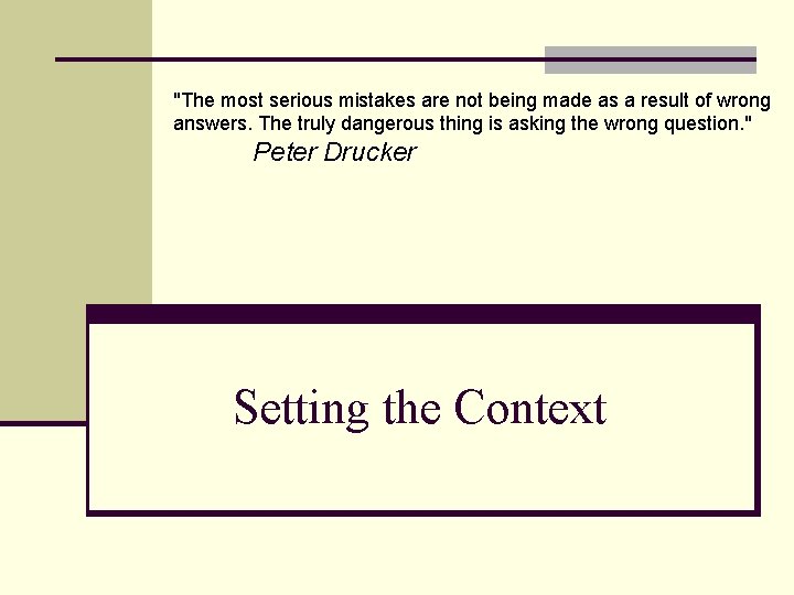 "The most serious mistakes are not being made as a result of wrong answers.