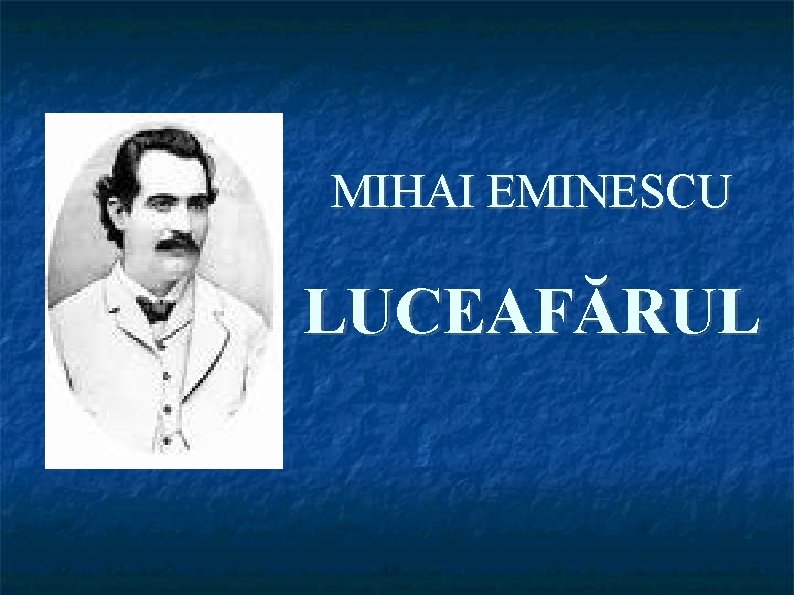 MIHAI EMINESCU LUCEAFĂRUL 