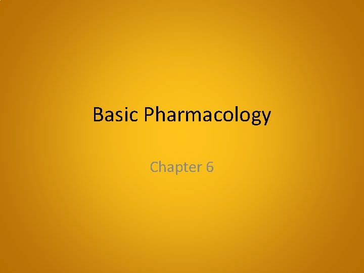 Basic Pharmacology Chapter 6 