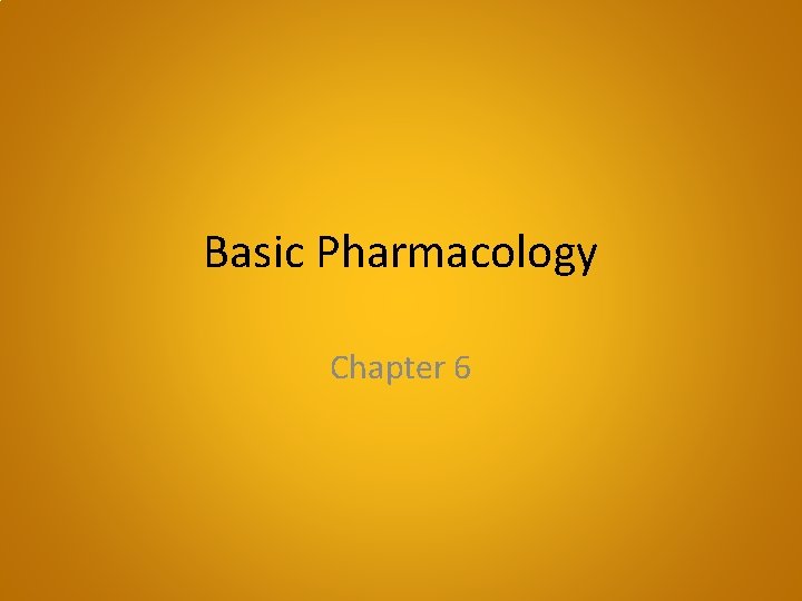 Basic Pharmacology Chapter 6 