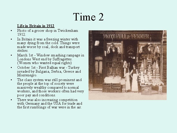 Time 2 • • • Life in Britain in 1912 Photo of a grocer