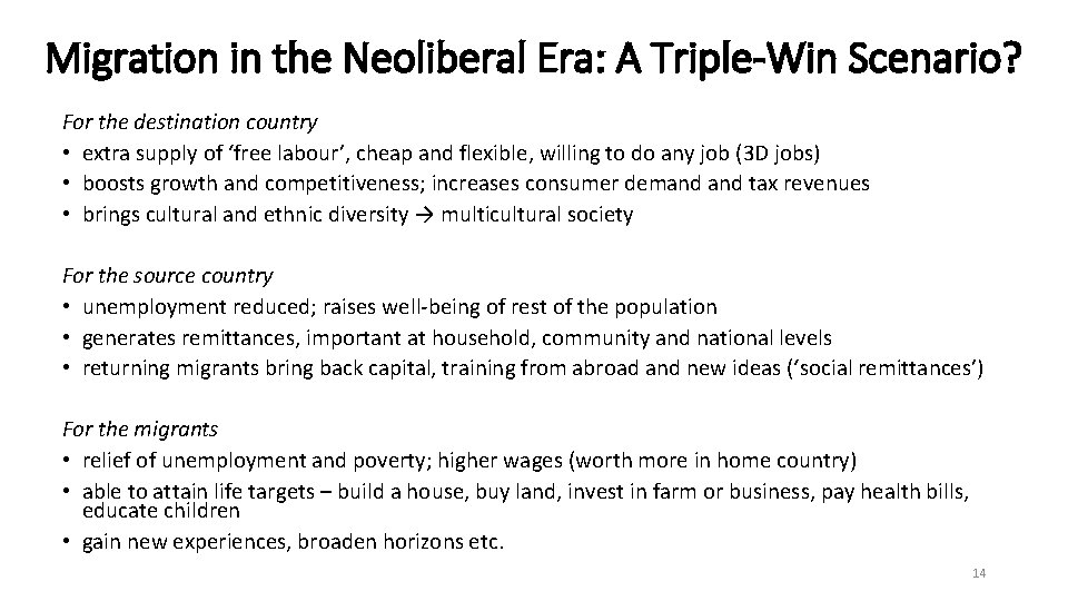 Migration in the Neoliberal Era: A Triple-Win Scenario? For the destination country • extra