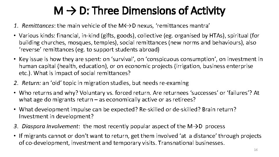 M → D: Three Dimensions of Activity 1. Remittances: the main vehicle of the