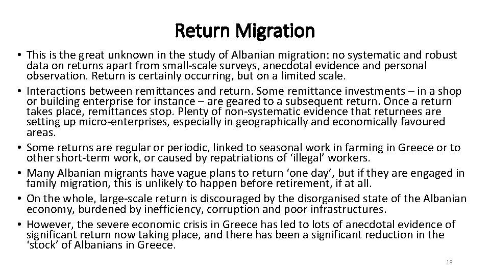 Return Migration • This is the great unknown in the study of Albanian migration: