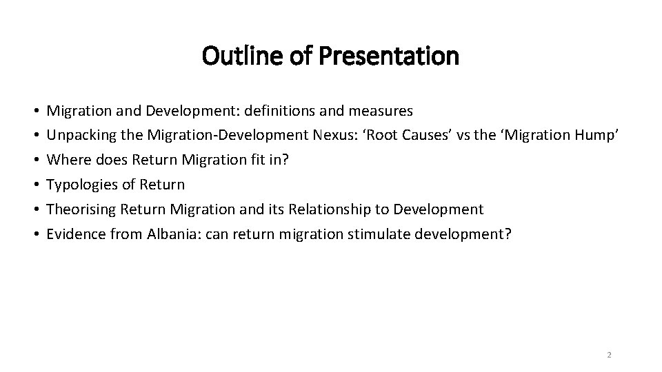 Outline of Presentation • • • Migration and Development: definitions and measures Unpacking the