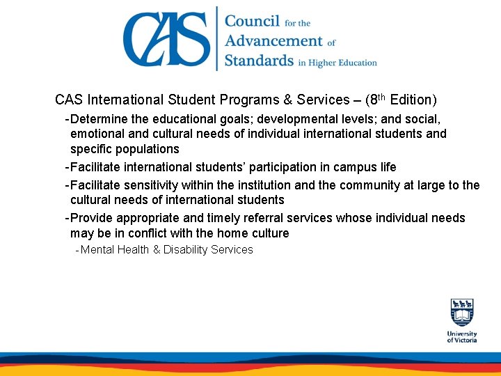 CAS International Student Programs & Services – (8 th Edition) - Determine the educational