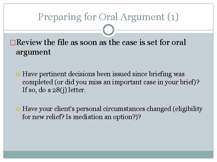 Preparing for Oral Argument (1) �Review the file as soon as the case is