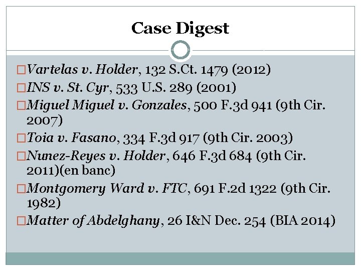 Case Digest �Vartelas v. Holder, 132 S. Ct. 1479 (2012) �INS v. St. Cyr,