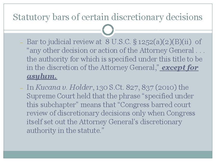 Statutory bars of certain discretionary decisions – Bar to judicial review at 8 U.