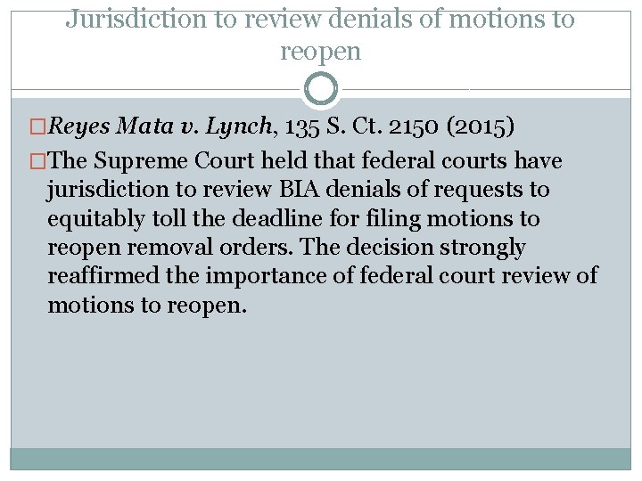 Jurisdiction to review denials of motions to reopen �Reyes Mata v. Lynch, 135 S.