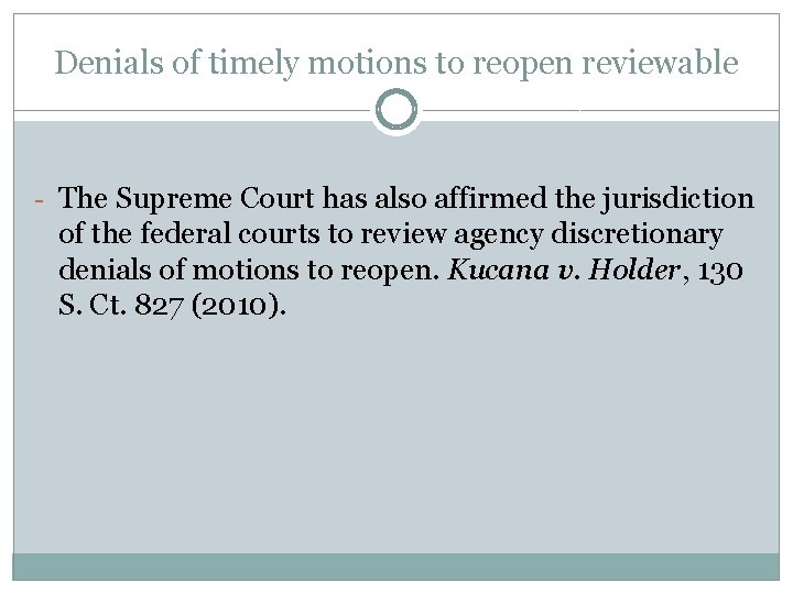 Denials of timely motions to reopen reviewable - The Supreme Court has also affirmed