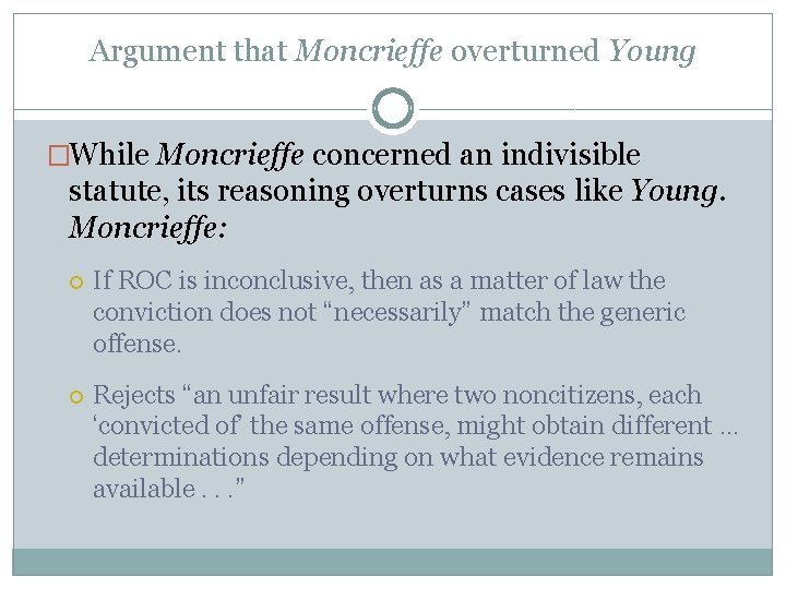 Argument that Moncrieffe overturned Young �While Moncrieffe concerned an indivisible statute, its reasoning overturns