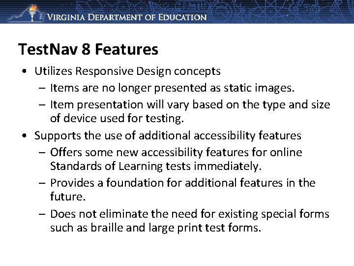 Test. Nav 8 Features • Utilizes Responsive Design concepts – Items are no longer
