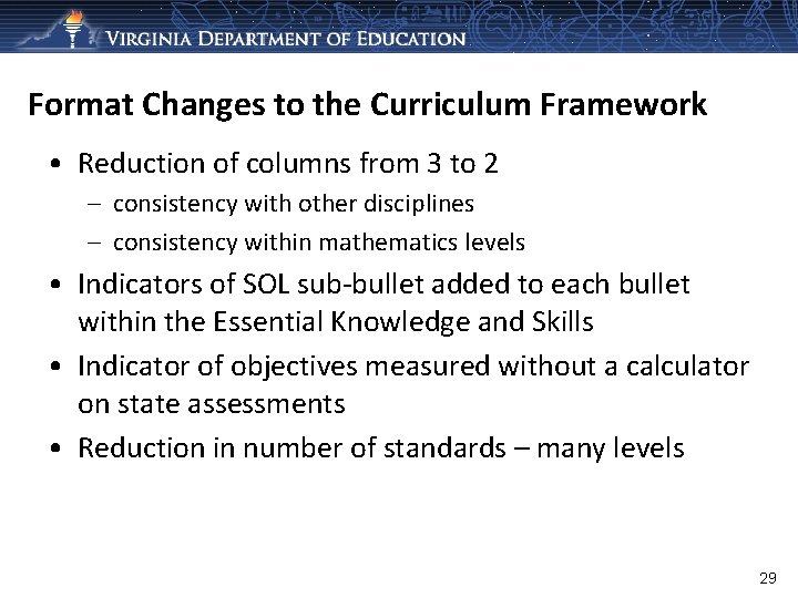 Format Changes to the Curriculum Framework • Reduction of columns from 3 to 2