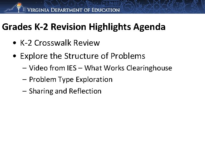 Grades K-2 Revision Highlights Agenda • K-2 Crosswalk Review • Explore the Structure of