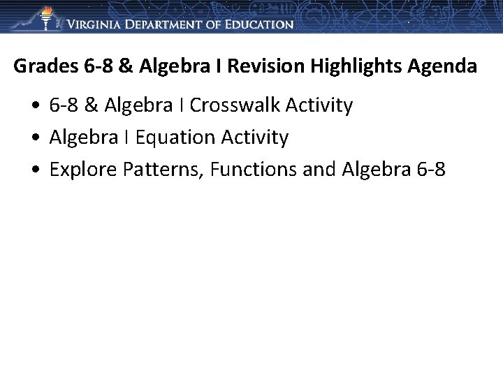 Grades 6 -8 & Algebra I Revision Highlights Agenda • 6 -8 & Algebra