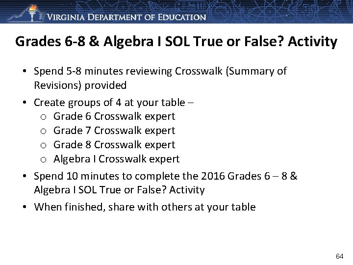 Grades 6 -8 & Algebra I SOL True or False? Activity • Spend 5