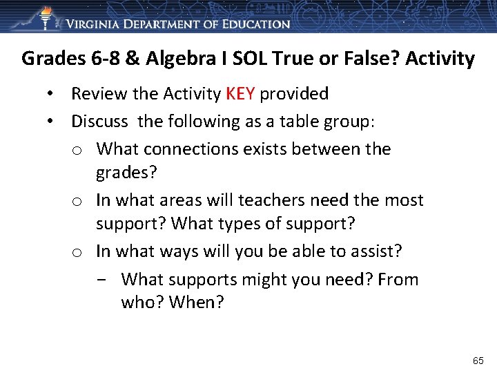 Grades 6 -8 & Algebra I SOL True or False? Activity • Review the