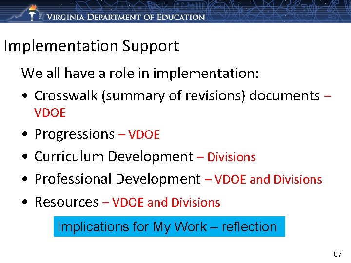 Implementation Support We all have a role in implementation: • Crosswalk (summary of revisions)