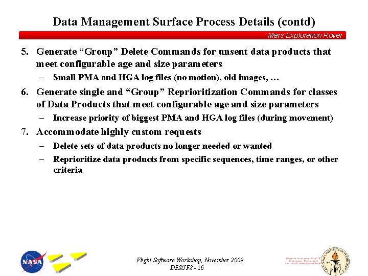 Data Management Surface Process Details (contd) Mars Exploration Rover 5. Generate “Group” Delete Commands